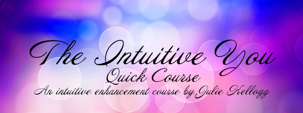 The Intuitive You * Quick Course *